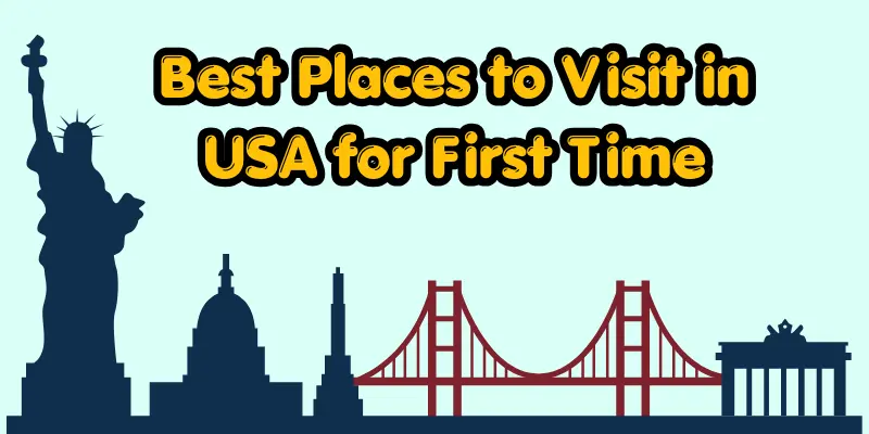 Best places to visit in the USA