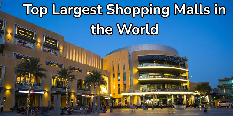Top 10 largest shopping malls in the world.