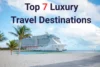 Luxury Travel Destinations - Post Thumbnail