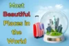 Most beautiful places in the world - Post Thumbnail