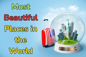 Most beautiful places in the world