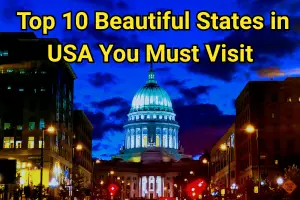 Top Beautiful States in USA You Must Visit 2026