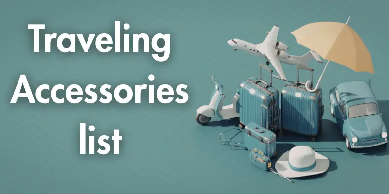 A 20-item traveling accessories list